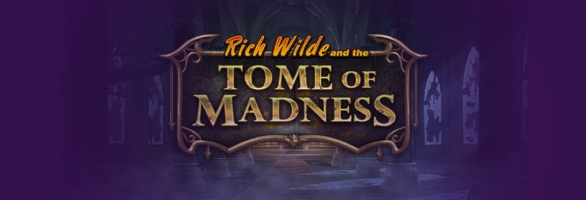 Slot Game Review - Rich Wilde & The Tome Of Madness
