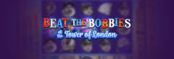 Beat the Bobbies at the Tower of London
