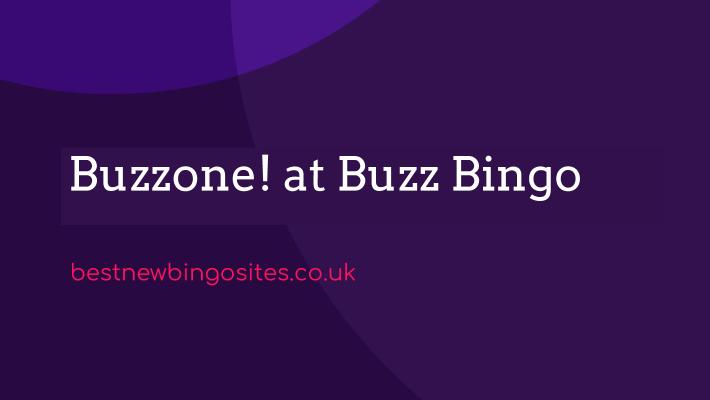 Buzzone at Buzz Bingo