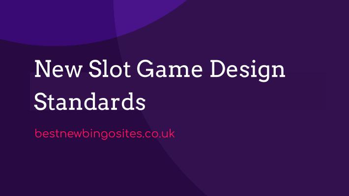 Slot Game Design Standards